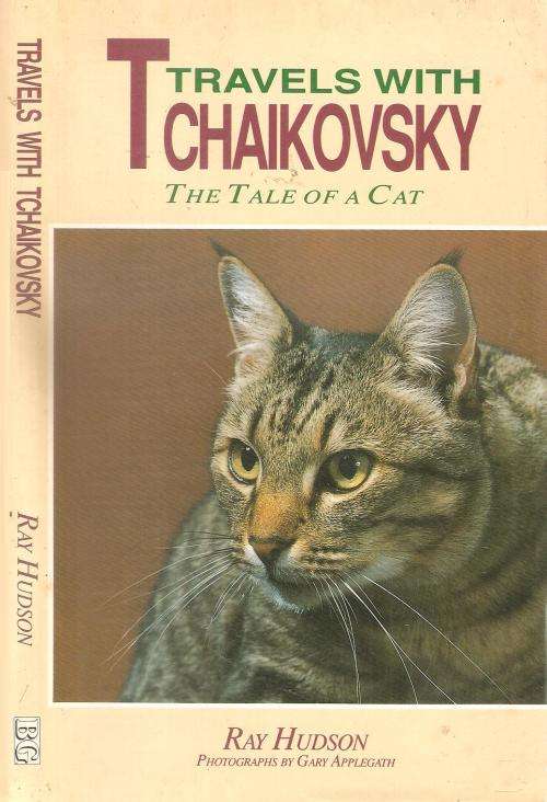 Travels with Tchaikovsky - The Tale of a Cat  By: Ray Hudson