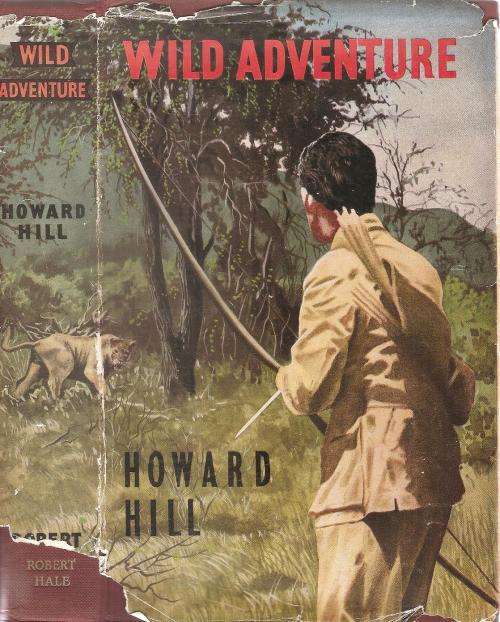 Wild Adventure  By: Howard Hill