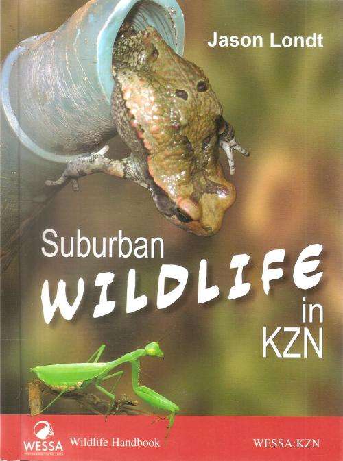 Suburban Wildlife in KZN  By: Jason Londt ***Signed Copy***