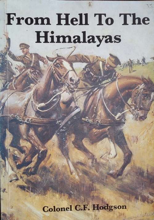 From Hell to the Himalayas by Colonel C F Hodgson **Signed copy**