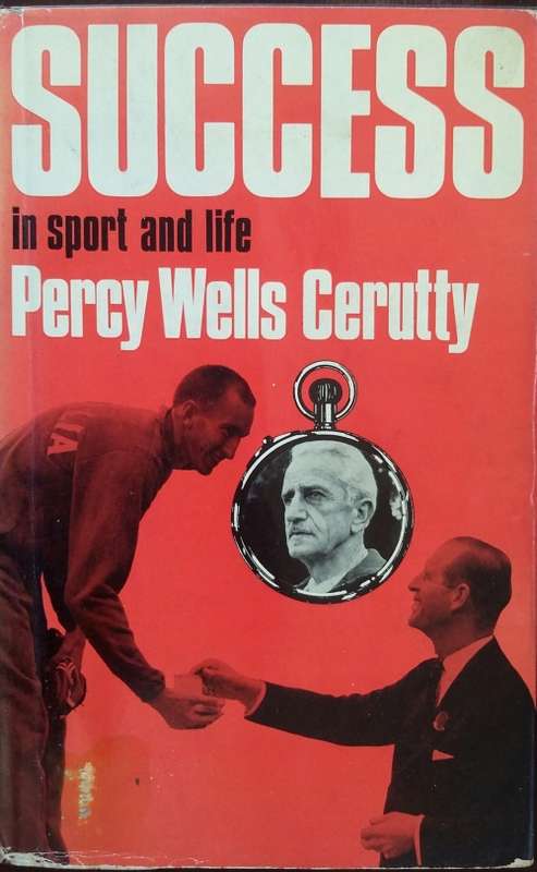 Success in Sport and Life by Percy Wells Cerutty