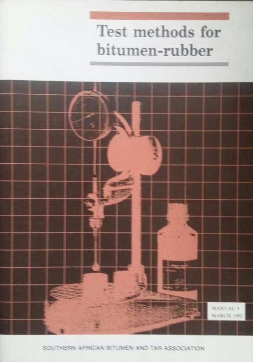 Test Methods for Bitumen-Rubber, Manual 1