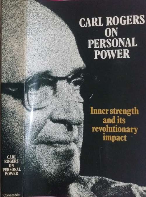 Carl Rogers on Personal Power, Inner Strength and its revolutionary Impact