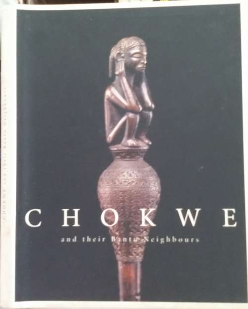 Chokwe and their Bantu Neighbours edited by Marlene Linville