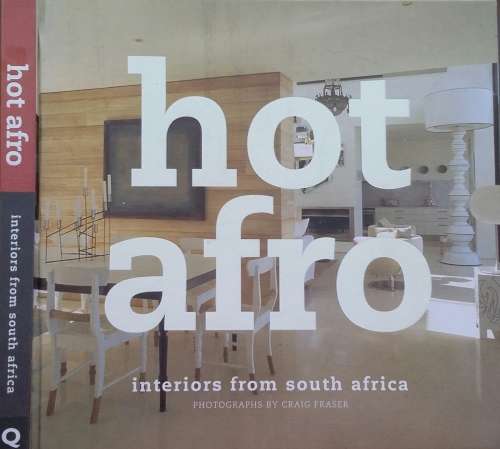 Hot Afro, Interiors from South Africa photographs by Craig Fraser **scarce**
