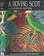 A Roving Scot By Douglas Hutton  **SIGNED COPY**