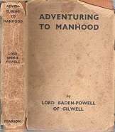Adventuring To Manhood By Lord Baden - Powell Of Gilwell