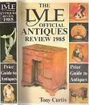 The Lyle Official Antiques Review 1985 By Tony Curtis
