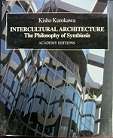 Intercultural Architecture - The Philosophy Of Symbiosis By Kisho Kurokawa