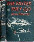The Faster They Go By John Bentley