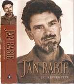 Jan Rabie - By J C Kannemeyer **TEXT IN AFRIKAANS**