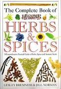 The Complete Book Of Herbs & Spices - By Lesley Bremness & Jill Norman