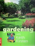 Gardening With Keith Kirsten **SIGNED COPY**