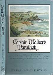 Captain Walker`s Marathon - By Sir Raphael Cilento