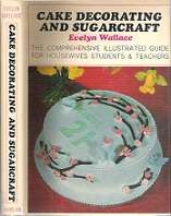 Cake Decorating & Sugarcraft - By Evelyn Wallace