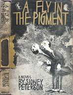 A Fly In The Pigment - By Sidney Peterson