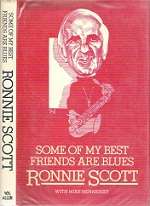 Some Of My Best Friends Are Blues - By Ronnie Scott - With Mike Hennessey **EX-LIBRARY**