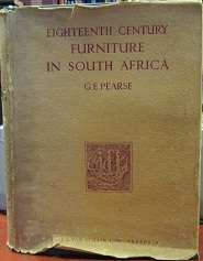 Eighteenth Century Furniture In South Africa - By G. E. Pearse