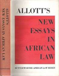 Allott`s New Essays In African Law - By Antony Allott **SCARCE**