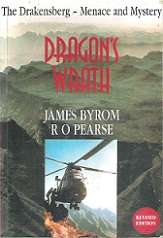 Dragon's Wrath - The Drakensberg - Menace & Mystery - By James Byrom & R.O. Pearse **SIGNED COPY**
