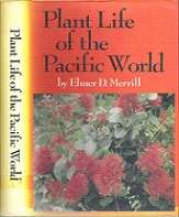 Plant Life Of The Pacific World - By Elmer D. Merrill