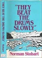 They Beat The Drums Slowly - By Norman Stobart