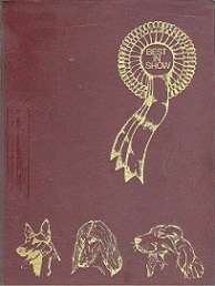 Dog Shows & Show Dogs - A Definitive Study - By Catherine G Sutton