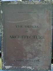 The Orders Of Architecture - By R. Phene Spiers