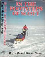 In The Footsteps Of Scott - By Roger Mear and Robert Swan **EX-LIBRARY**