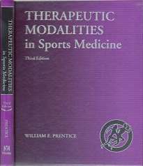Therapeutic Modalities In Sports Medicine - By William E Prentice
