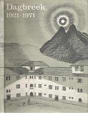 Dagbreek 1921-1971 - By Bun Booyens & Koos Oosthuysen **TEXT IN AFRIKAANS**
