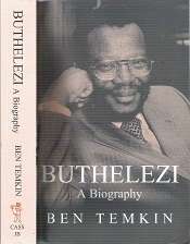 Buthelezi: A Biography - By Ben Temkin **SIGNED BY AUTHOR**