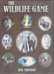 The Wildlife Game - By Ron Thomson **SIGNED**