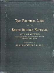 The Political Laws Of The South African Republic - Translated By W.A. Macfadyen
