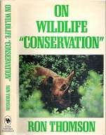 On Wildlife `Conservation` - By Ron Thomson