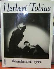Fotografien 1950-1980 - By Herbert Tobias (1924-1982) **TEXT IN GERMAN**
