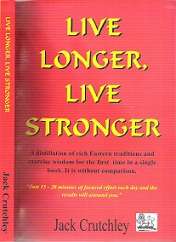 Live Longer, Live Stronger - By Jack Crutchley **SIGNED - WITH PHOTO**