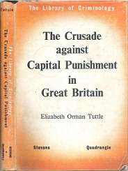 The Crusade Against Capital Punishment In Great Britain - By Elizabeth Orman Tuttle