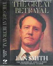 The Great Betrayal - The Memoirs Of Ian Douglas Smith