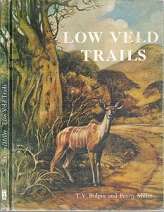 Low Veld Trails - By T. V. Bulpin - Illustrated By Penny Miller