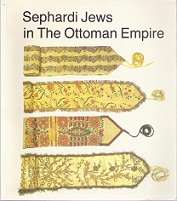 Sephardi Jews In The Ottoman Empire - Edited By Esther Juhasz