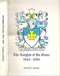 The Knights Of Da Gama 1943-1993 - By Francis L. Coleman