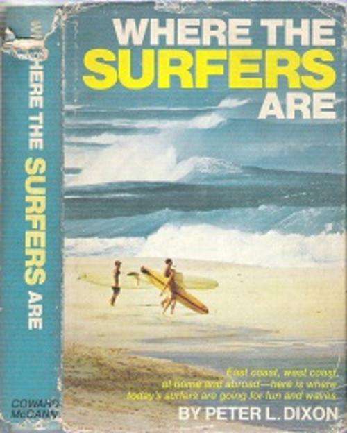 Where The Surfers Are - By Peter L. Dixon