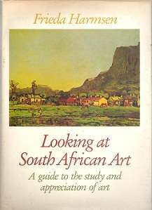 Looking At South African Art - By Frieda Harmsen