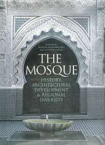 The Mosque: History, Architectural Development & Regional Diversity