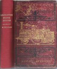Locomotive Engine Driving: A Practical Manual - By Michael Reynolds