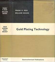 Gold Plating Technology - By Frank H. Reid & William Goldie