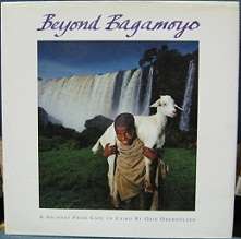 Beyond Bagamoyo: A Journey From Cape To Cairo - By Obie Oberholzer