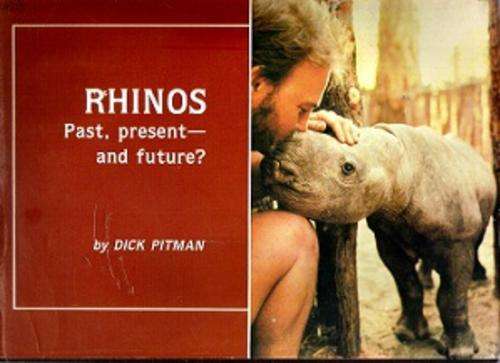 Rhinos: Past, Present - And Future? By Dick Pitman