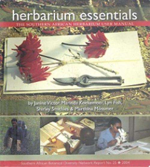 Herbarium Essentials: The South African Herbarium User Manual - By Various Authors